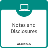 Webinar – How to Increase the Clarity & Quality of Your Financial Statement Footnotes 